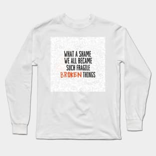 let the flames begin Long Sleeve T-Shirt